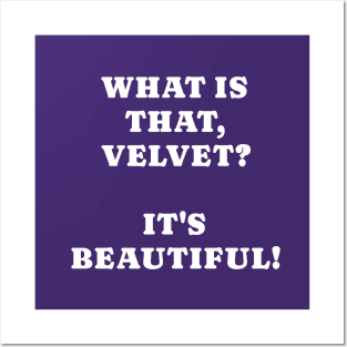 What is that velvet? It's beautiful Posters and Art